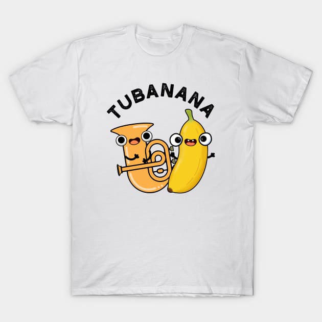 Tubanana Cute Tuba Banana Pun T-Shirt by punnybone